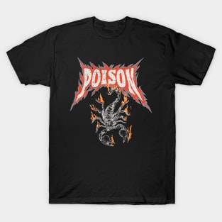 Burning scorpion and POISON quote T-Shirt